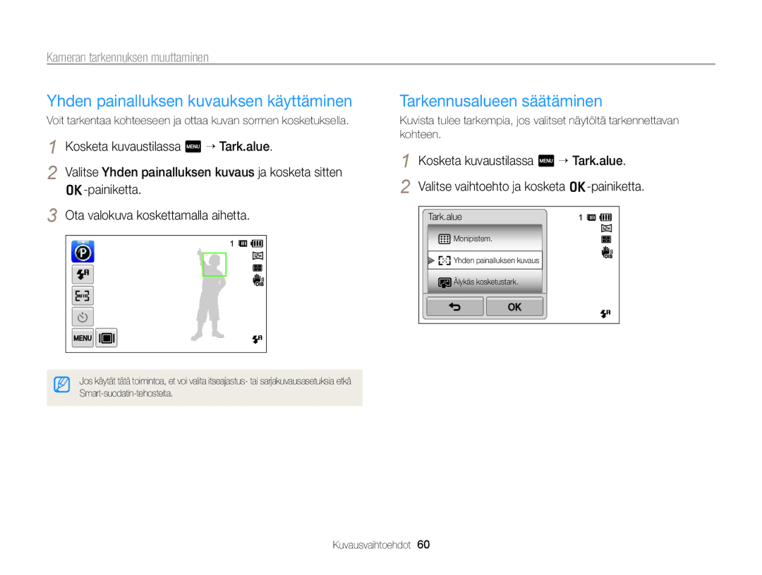 Samsung EC-ST65ZZBPSE2, EC-ST65ZZBPRE2, EC-ST65ZZBPUE2 Yhden painalluksen kuvauksen käyttäminen, Tarkennusalueen säätäminen 