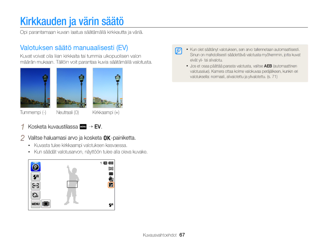 Samsung EC-ST65ZZBPRE2 manual Kirkkauden ja värin säätö, Valotuksen säätö manuaalisesti EV, Kosketa kuvaustilassa m “ EV 