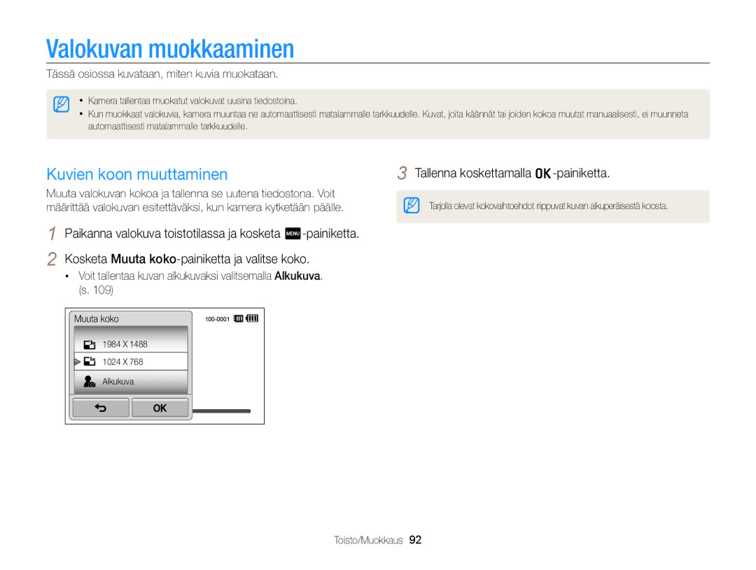 Samsung EC-ST65ZZBPSE2 Valokuvan muokkaaminen, Kuvien koon muuttaminen, Tässä osiossa kuvataan, miten kuvia muokataan 