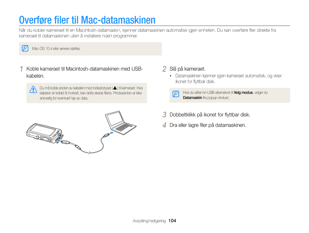 Samsung EC-ST65ZZBPSE2 Overføre ﬁler til Mac-datamaskinen, Koble kameraet til Macintosh-datamaskinen med USB- kabelen 