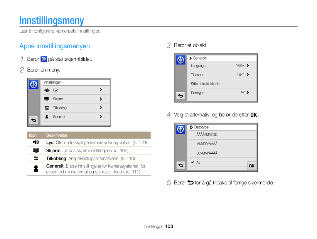 Samsung EC-ST65ZZBPSE2, EC-ST65ZZBPRE2 Innstillingsmeny, Åpne innstillingsmenyen, Berør på startskjermbildet Berør en meny 