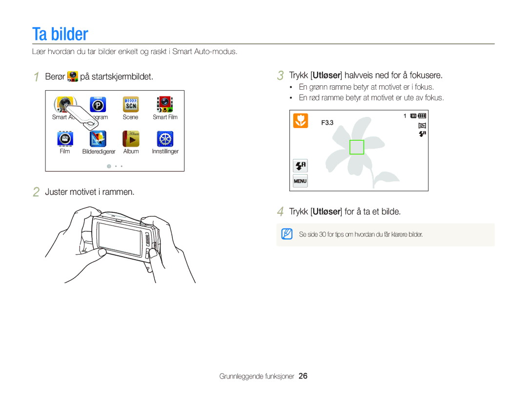 Samsung EC-ST65ZZBPEE2 Ta bilder, Berør På startskjermbildet, Juster motivet i rammen Trykk Utløser for å ta et bilde 