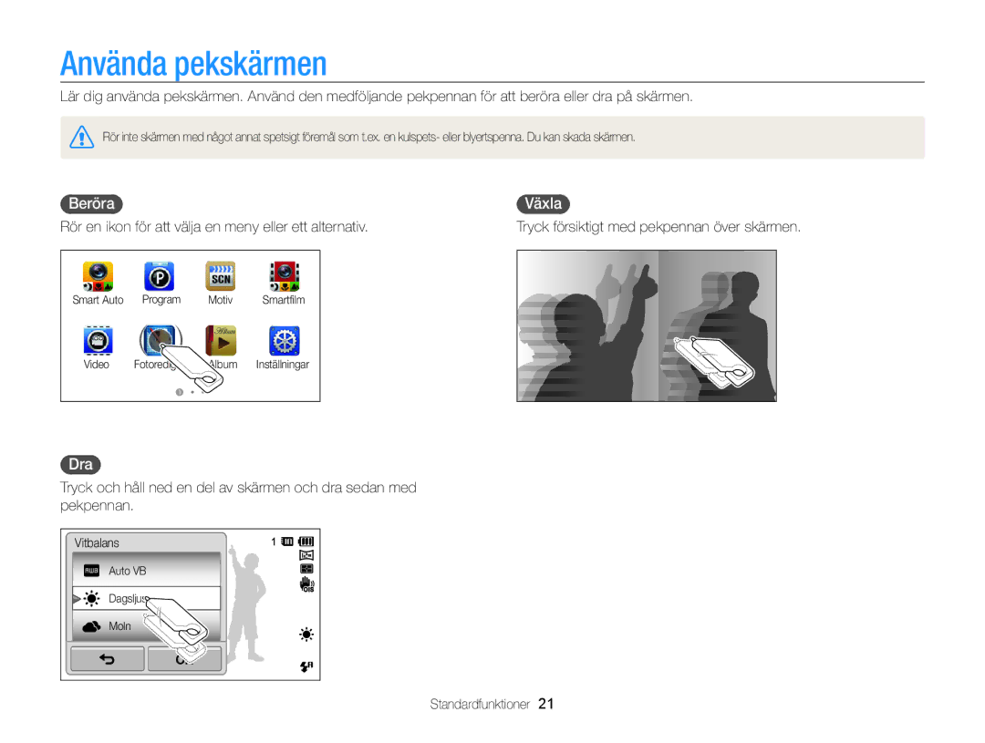 Samsung EC-ST65ZZBPUE2, EC-ST65ZZBPRE2, EC-ST65ZZBPSE2, EC-ST65ZZBPEE2 manual Använda pekskärmen, Beröra, Växla, Dra 