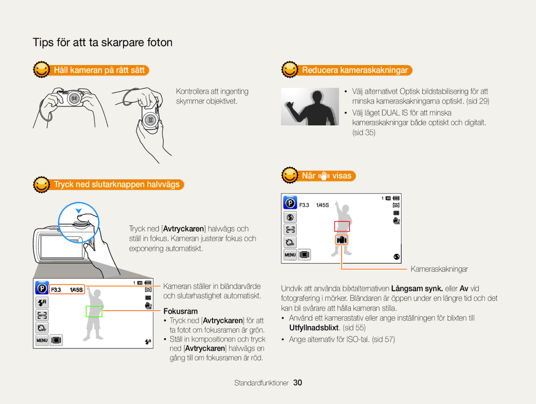 Samsung EC-ST65ZZBPEE2 Håll kameran på rätt sätt Reducera kameraskakningar, När h visas Tryck ned slutarknappen halvvägs 