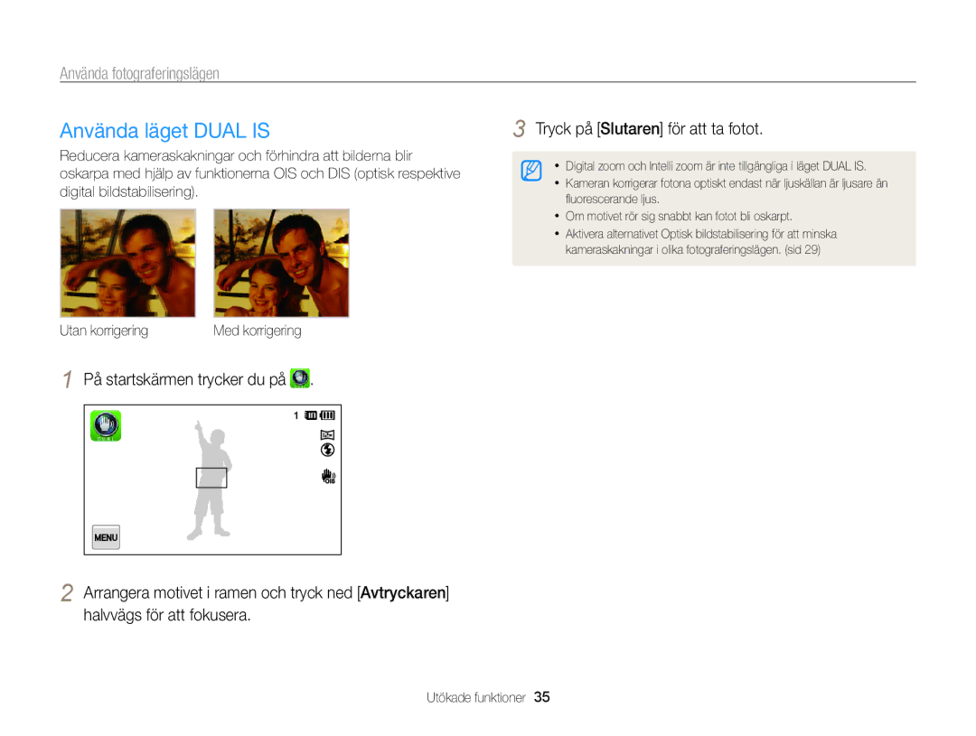 Samsung EC-ST65ZZBPRE2, EC-ST65ZZBPSE2 manual Använda läget Dual is, Tryck på Slutaren för att ta fotot, Utan korrigering 