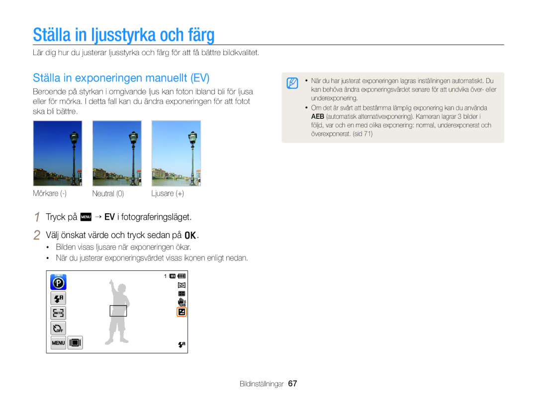 Samsung EC-ST65ZZBPRE2 manual Ställa in ljusstyrka och färg, Ställa in exponeringen manuellt EV, Mörkare Neutral Ljusare + 