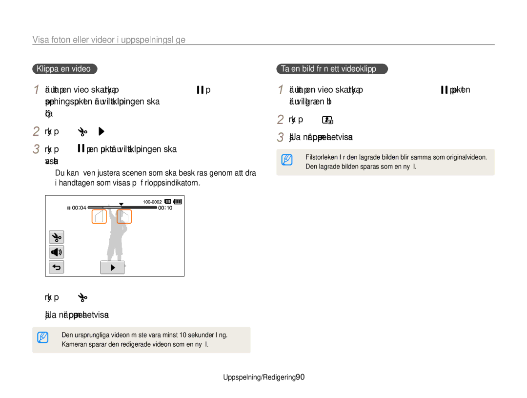 Samsung EC-ST65ZZBPEE2 Avslutas, Klippa en video, Ta en bild från ett videoklipp, Välj Ja när popup-meddelandet visas 