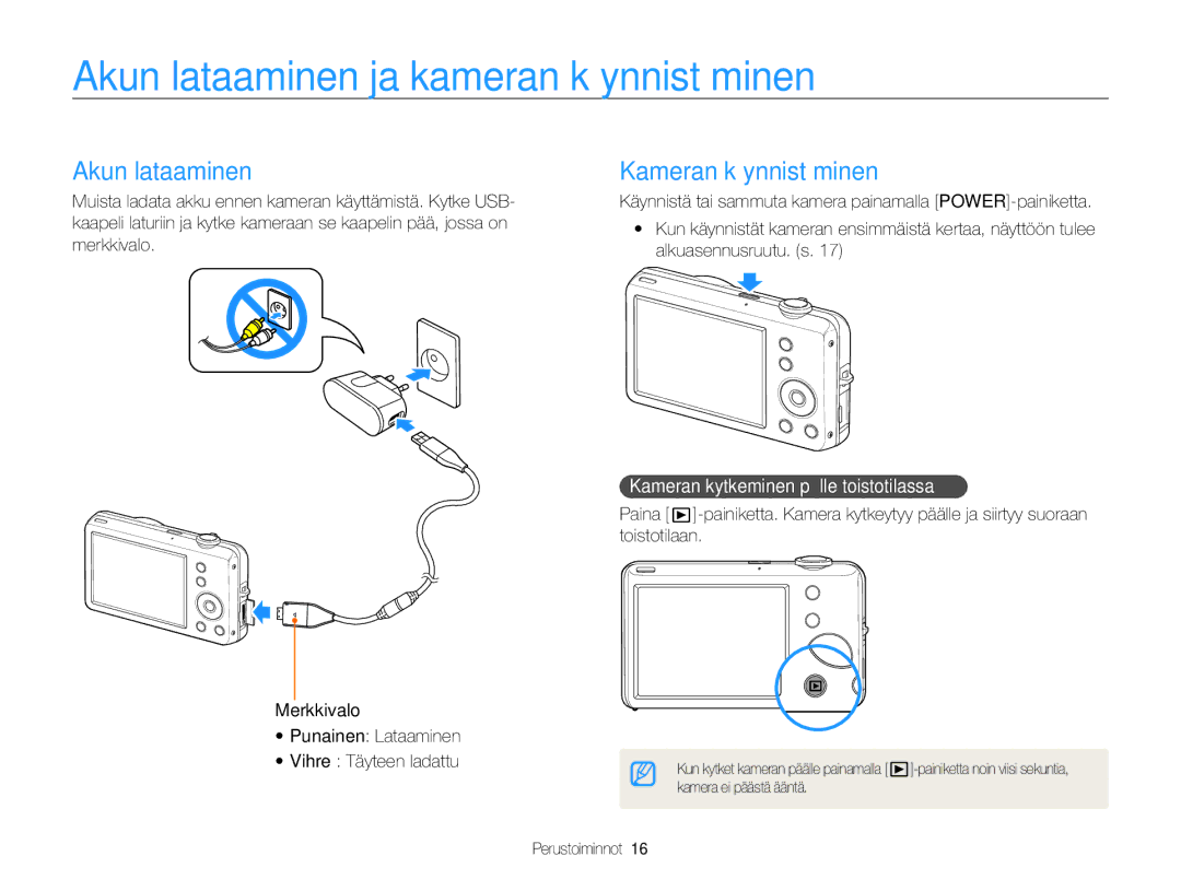 Samsung EC-ST65ZZBPSE2, EC-ST65ZZBPRE2, EC-ST65ZZBPUE2 Akun lataaminen ja kameran käynnistäminen, Kameran käynnistäminen 