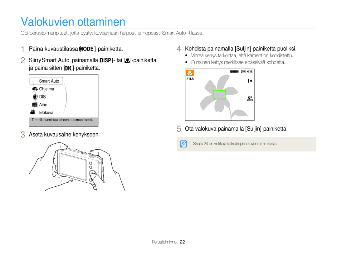 Samsung EC-ST65ZZBPEE2, EC-ST65ZZBPRE2, EC-ST65ZZBPSE2 Valokuvien ottaminen, Kohdista painamalla Suljin-painiketta puoliksi 