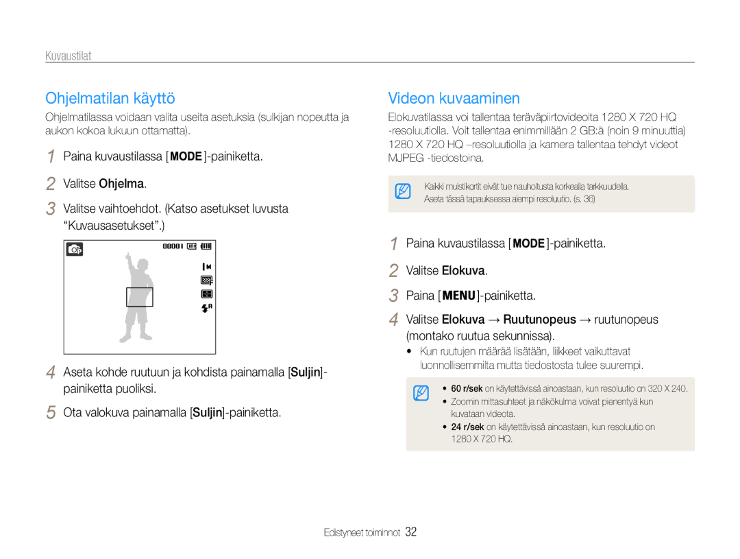 Samsung EC-ST65ZZBPSE2 manual Ohjelmatilan käyttö, Videon kuvaaminen, Paina kuvaustilassa Painiketta Valitse Ohjelma 