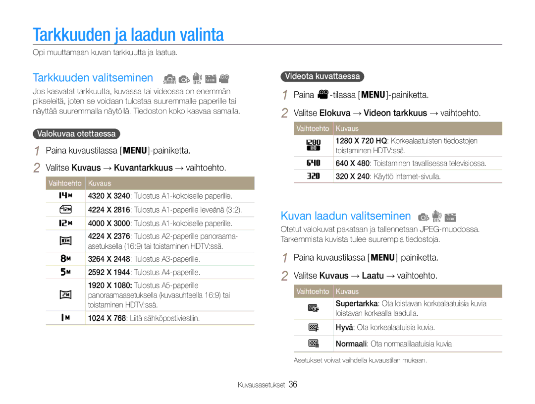 Samsung EC-ST65ZZBPSE2, EC-ST65ZZBPRE2 Tarkkuuden ja laadun valinta, Tarkkuuden valitseminen, Kuvan laadun valitseminen 