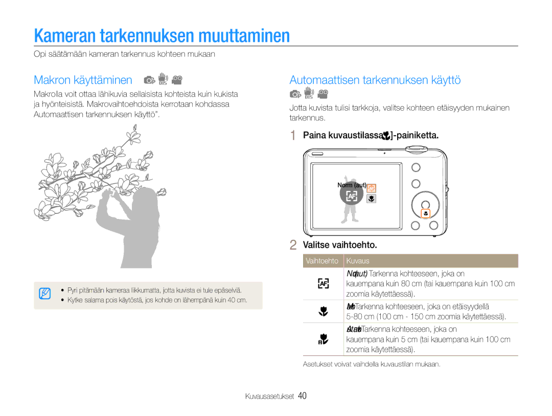 Samsung EC-ST65ZZBPSE2 manual Kameran tarkennuksen muuttaminen, Makron käyttäminen, Automaattisen tarkennuksen käyttö 