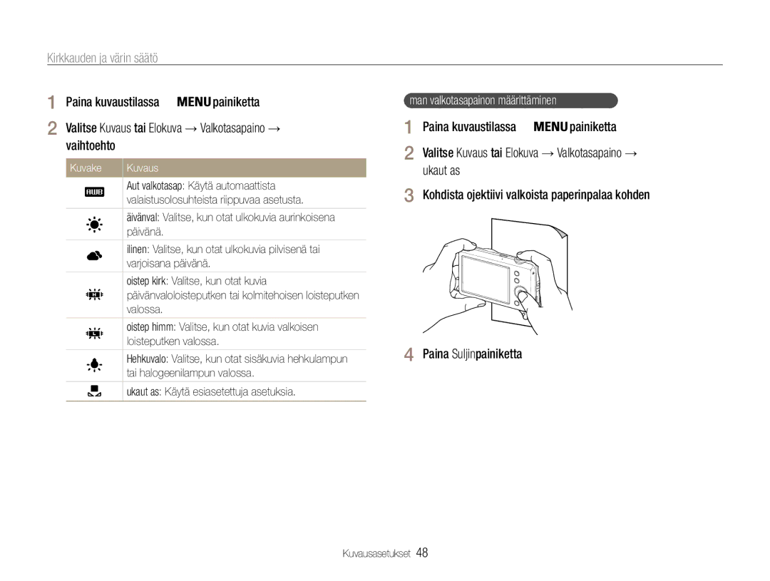 Samsung EC-ST65ZZBPSE2 manual Oman valkotasapainon määrittäminen, Valitse Kuvaus tai Elokuva → Valkotasapaino →, Vaihtoehto 