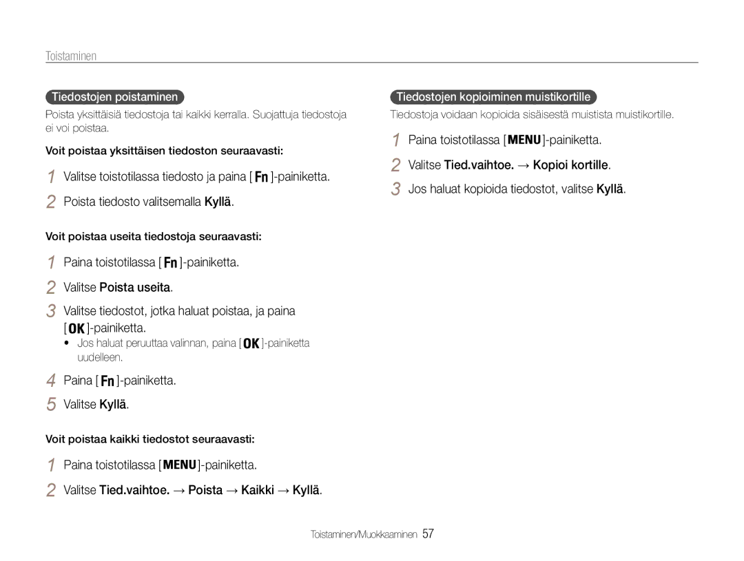 Samsung EC-ST65ZZBPUE2 manual Poista tiedosto valitsemalla Kyllä, Valitse tiedostot, jotka haluat poistaa, ja paina 