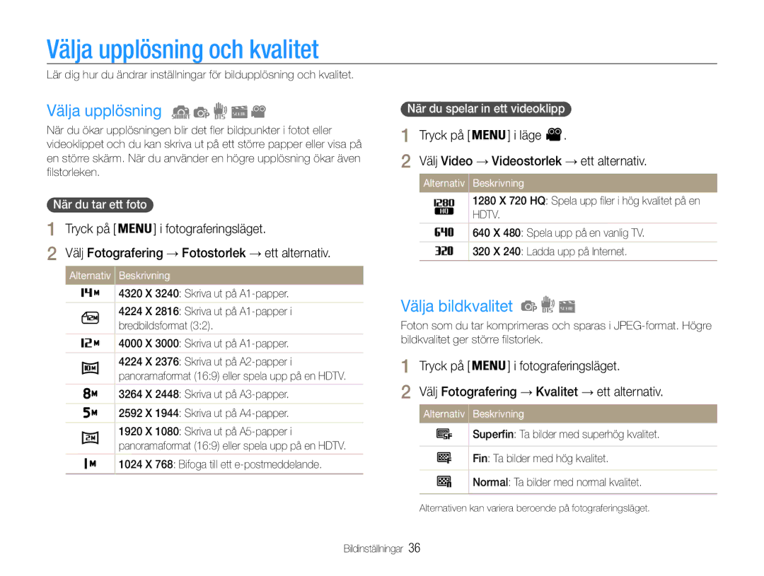 Samsung EC-ST65ZZBPSE2 Välja upplösning och kvalitet, Välja bildkvalitet, Tryck på Läge, När du spelar in ett videoklipp 