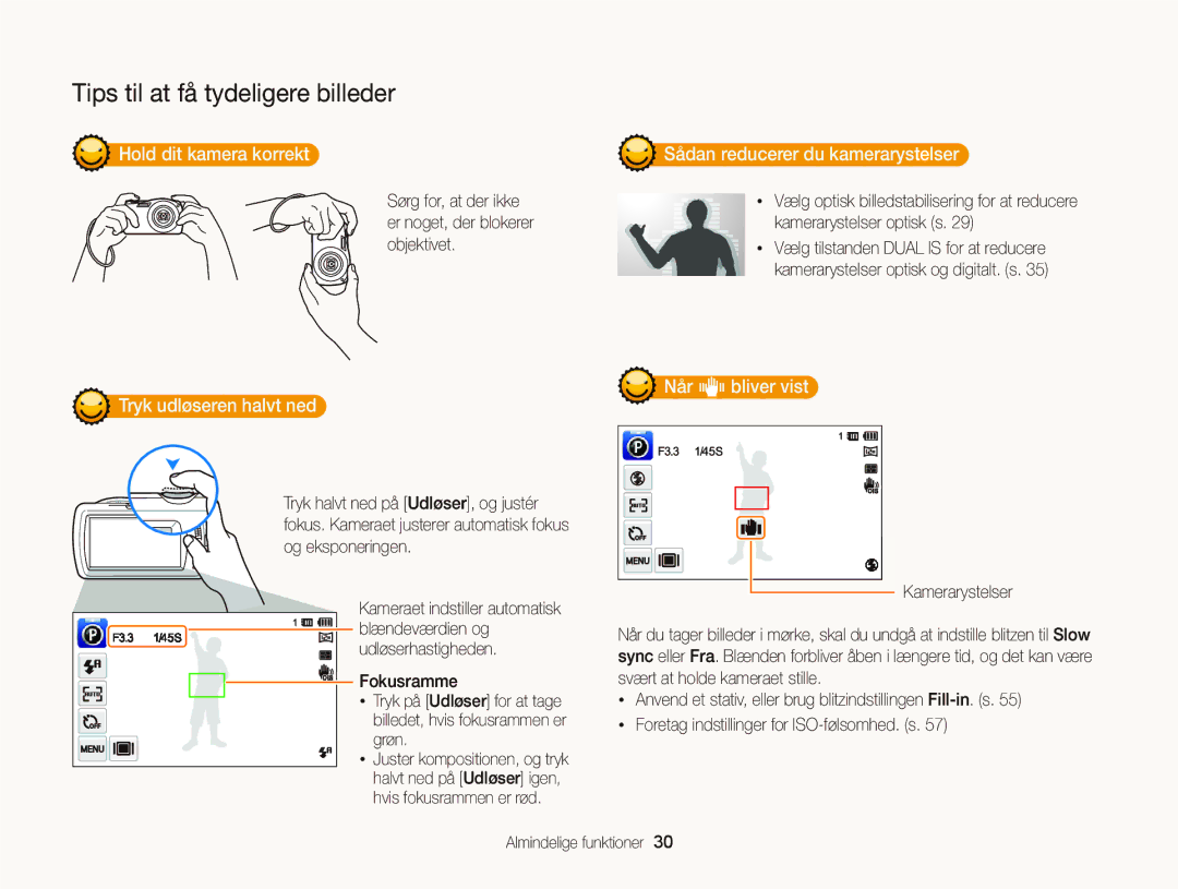 Samsung EC-ST65ZZBPEE2 manual Hold dit kamera korrekt, Sådan reducerer du kamerarystelser, Tryk udløseren halvt ned 