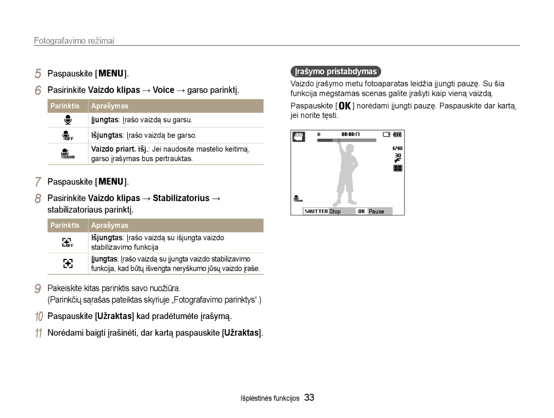 Samsung EC-ST65ZZBPSE2 Pasirinkite Vaizdo klipas → Stabilizatorius →, Stabilizatoriaus parinktį, Įrašymo pristabdymas 