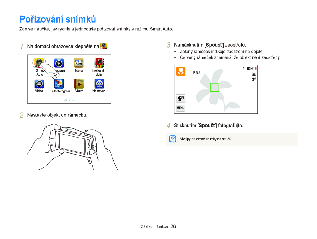 Samsung EC-ST65ZZBPEE3, EC-ST65ZZBPRE3 manual Pořizování snímků, Nastavte objekt do rámečku Namáčknutím Spoušť zaostřete 