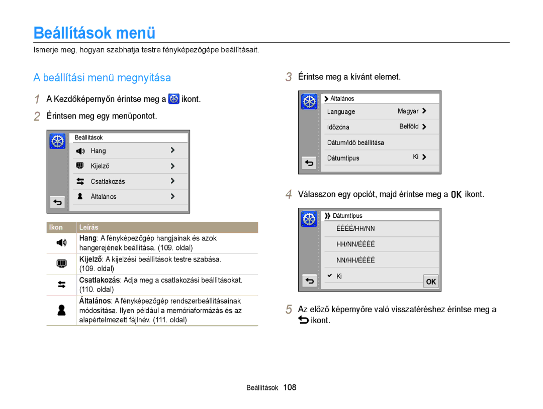 Samsung EC-ST6500BPSE3, EC-ST65ZZBPSE1 manual Beállítások menü, Beállítási menü megnyitása, Érintse meg a kívánt elemet 