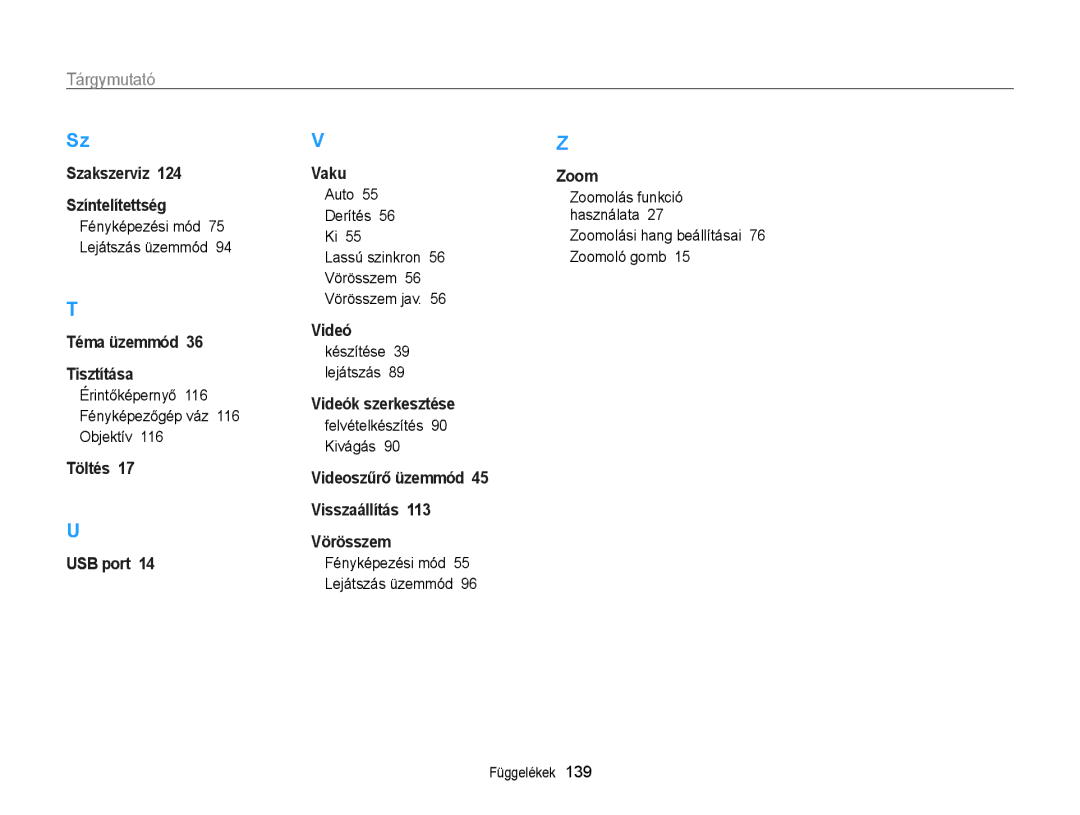 Samsung EC-ST65ZZBPSE2, EC-ST65ZZBPSE1 manual Érintőképernyő 116 Fényképezőgép váz 116 Objektív, Készítése 39 lejátszás 