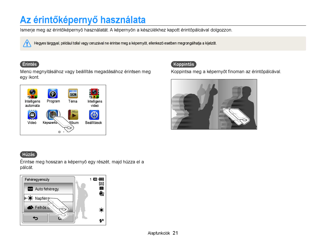 Samsung EC-ST65ZZBPSE1, EC-ST65ZZBPUE1, EC-ST65ZZBPRE3 manual Az érintőképernyő használata, Érintés, Koppintás, Húzás 