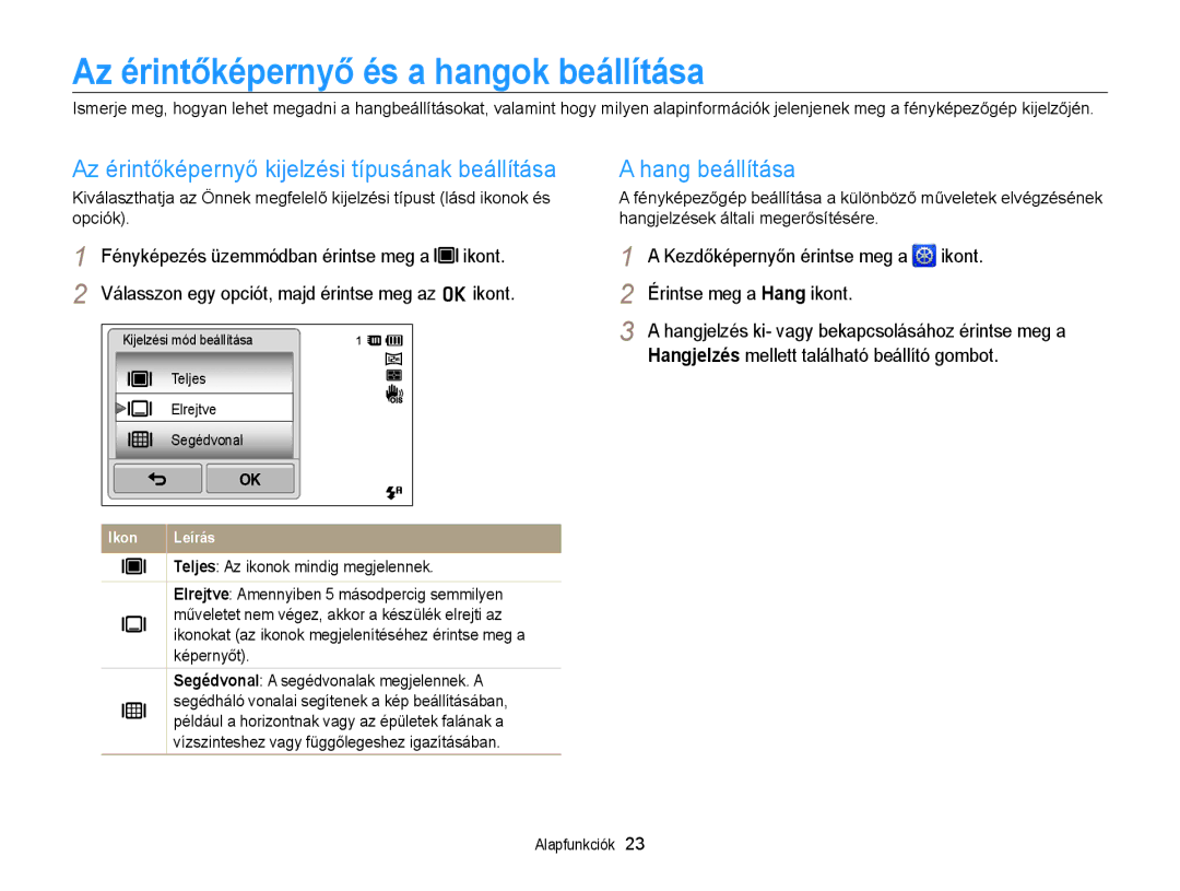 Samsung EC-ST65ZZBPRE3 manual Az érintőképernyő és a hangok beállítása, Az érintőképernyő kijelzési típusának beállítása 