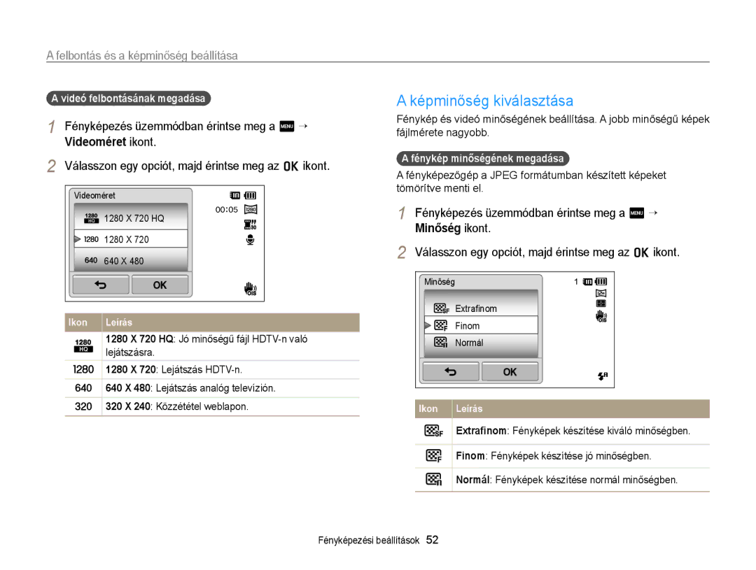 Samsung EC-ST65ZZBPUE2 manual Képminőség kiválasztása, Felbontás és a képminőség beállítása, Videó felbontásának megadása 