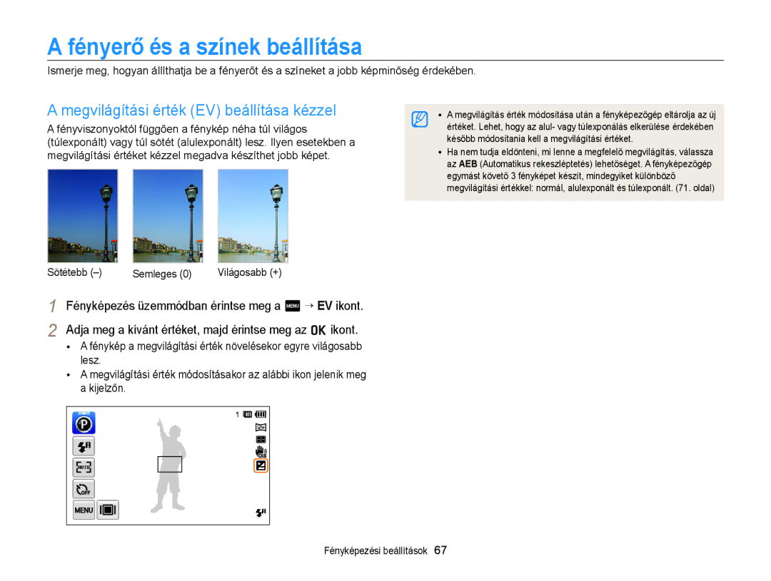 Samsung EC-ST65ZZBPRE3, EC-ST65ZZBPSE1 manual Fényerő és a színek beállítása, Megvilágítási érték EV beállítása kézzel 