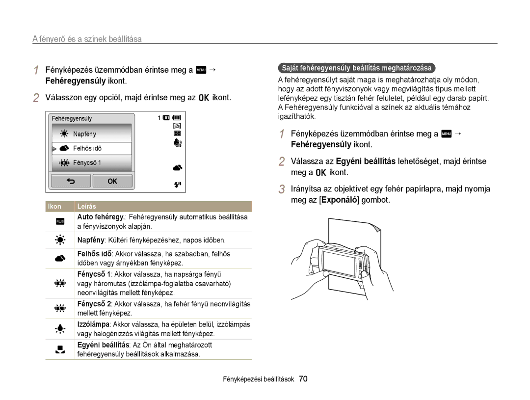 Samsung EC-ST6500BPBE3, EC-ST65ZZBPSE1, EC-ST65ZZBPUE1, EC-ST65ZZBPRE3 manual Saját fehéregyensúly beállítás meghatározása 