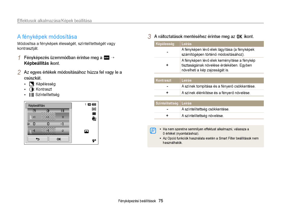 Samsung EC-ST6500BPSE3 Fényképek módosítása, Képélesség Kontraszt Színtelítettség, Számítógépen történő módosításához 