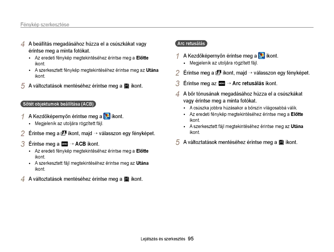 Samsung EC-ST65ZZBPSE2 manual Érintse meg az m “ Arc retusálás ikont, Bőr tónusának megadásához húzza el a csúszkákat 