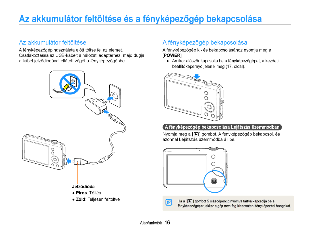 Samsung EC-ST65ZZBPUE2 Az akkumulátor feltöltése és a fényképezőgép bekapcsolása, Fényképezőgép bekapcsolása, Jelződióda 