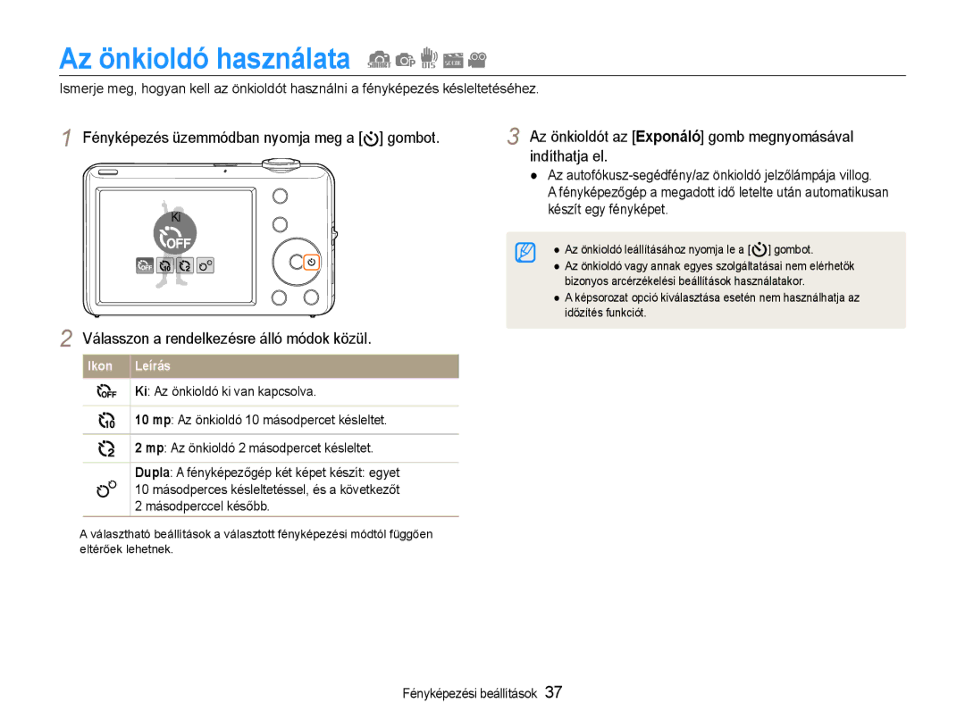 Samsung EC-ST65ZZBPRE3, EC-ST65ZZBPSE1 Az önkioldó használata, Az önkioldót az Exponáló gomb megnyomásával indíthatja el 