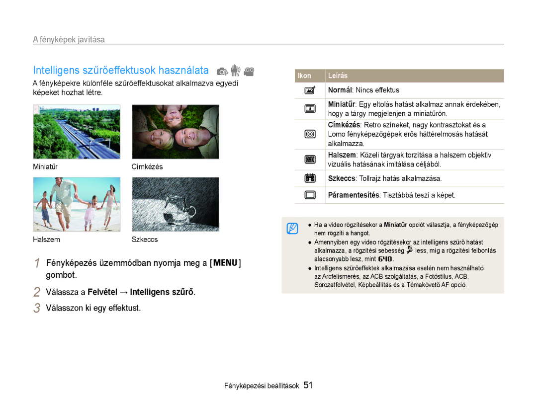 Samsung EC-ST65ZZBPSE2, EC-ST65ZZBPSE1 Intelligens szűrőeffektusok használata, Válassza a Felvétel → Intelligens szűrő 