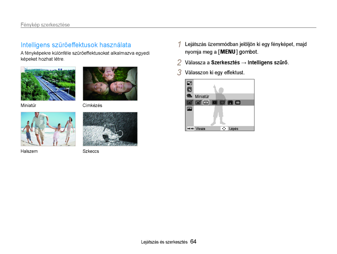 Samsung EC-ST65ZZBPRE3, EC-ST65ZZBPSE1 Válassza a Szerkesztés → Intelligens szűrő, HalszemSzkeccs Lejátszás és szerkesztés 