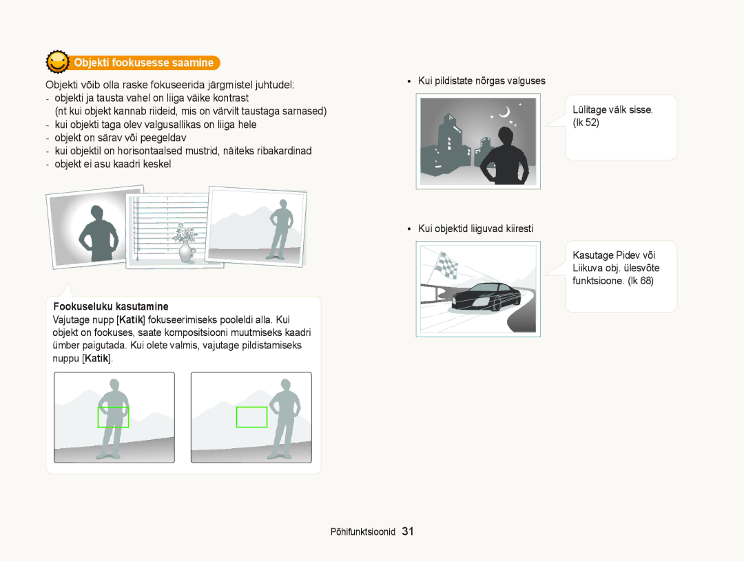 Samsung EC-ST66ZZBPPE2, EC-ST66ZZBPRE2, EC-ST66ZZFPBE2, EC-ST66ZZFPRE2 Objekti fookusesse saamine, Fookuseluku kasutamine 