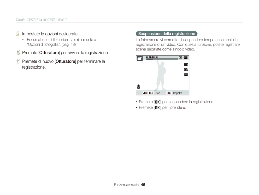 Samsung EC-ST66ZZDDPME, EC-ST66ZZBPSE1, EC-ST66ZZBPPE1 Come utilizzare la modalità Filmato, Sospensione della registrazione 