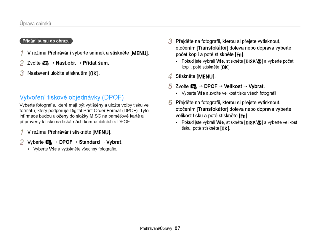 Samsung EC-ST66ZZBPUE3 manual Vytvoření tiskové objednávky Dpof, Zvolte e “ Nast.obr. “ Přidat šum, Přidání šumu do obrazu 