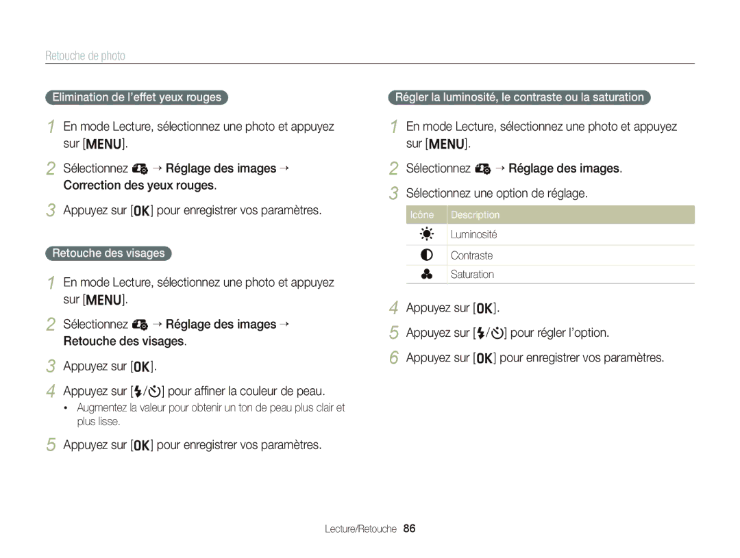 Samsung EC-ST66ZZFPPFR manual Elimination de l’effet yeux rouges, Retouche des visages, Luminosité Contraste Saturation 