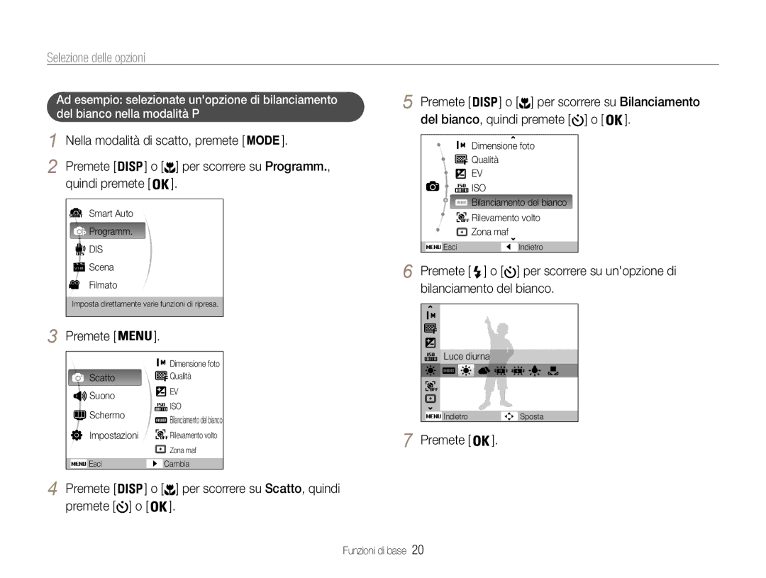 Samsung EC-ST67ZZBPUE1, EC-ST65ZZBPSE1 Selezione delle opzioni, Nella modalità di scatto, premete Premete, Quindi premete 