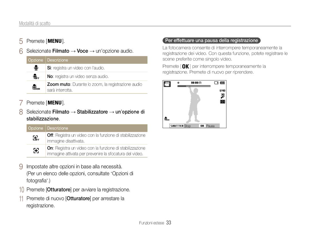 Samsung EC-ST67ZZBPSE1 manual Per effettuare una pausa della registrazione, Selezionate Filmato → Voce → unopzione audio 