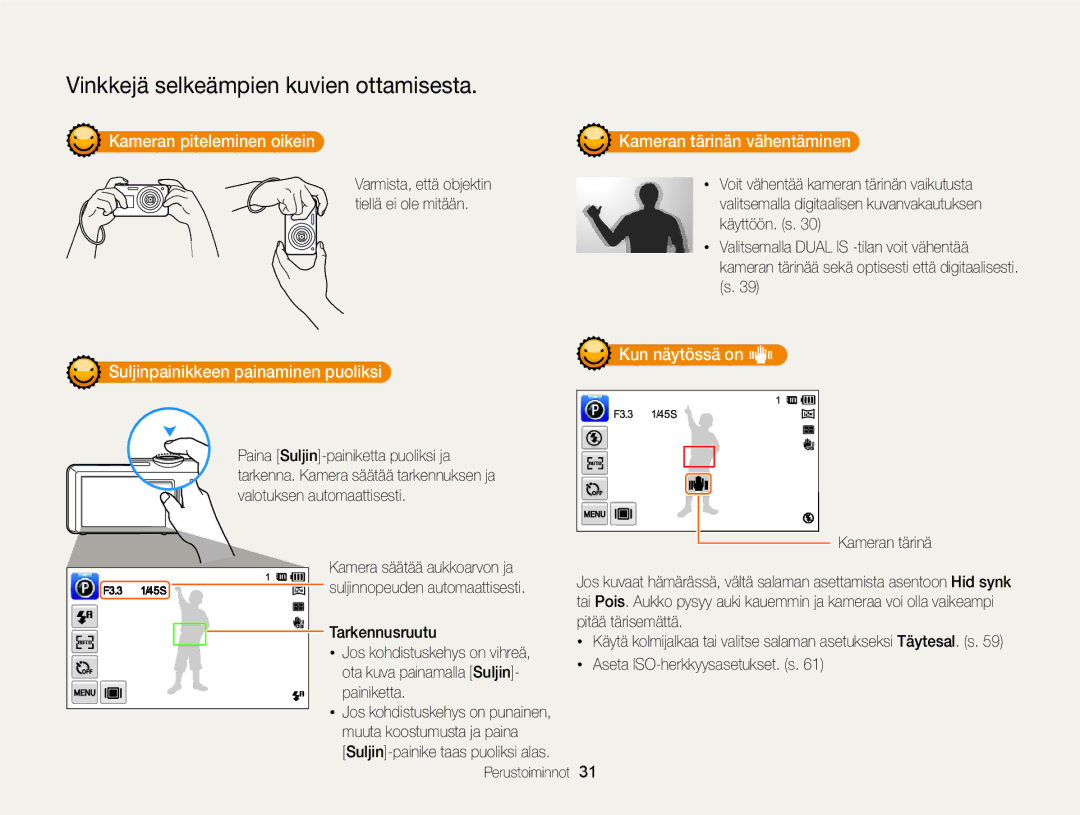 Samsung EC-ST700ZBPBE2, EC-ST700ZBPSE2 manual Kameran piteleminen oikein Kameran tärinän vähentäminen 