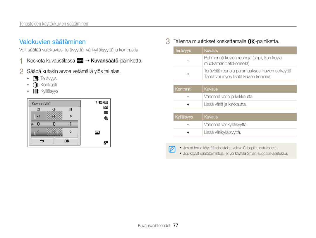 Samsung EC-ST700ZBPBE2 manual Valokuvien säätäminen, Terävyys Kontrasti Kylläisyys, Terävyys Kuvaus, Kontrasti Kuvaus 