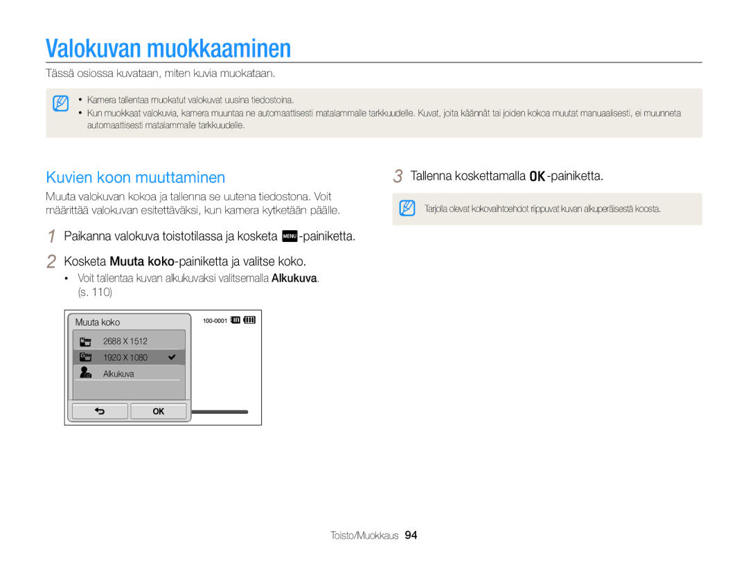 Samsung EC-ST700ZBPSE2 manual Valokuvan muokkaaminen, Kuvien koon muuttaminen, Tallenna koskettamalla o-painiketta 