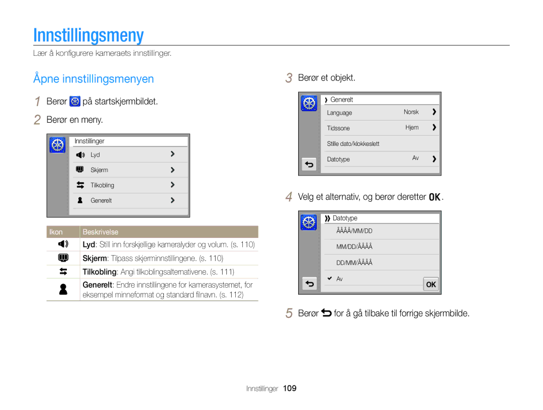 Samsung EC-ST700ZBPBE2, EC-ST700ZBPSE2 Innstillingsmeny, Åpne innstillingsmenyen, Berør På startskjermbildet Berør en meny 