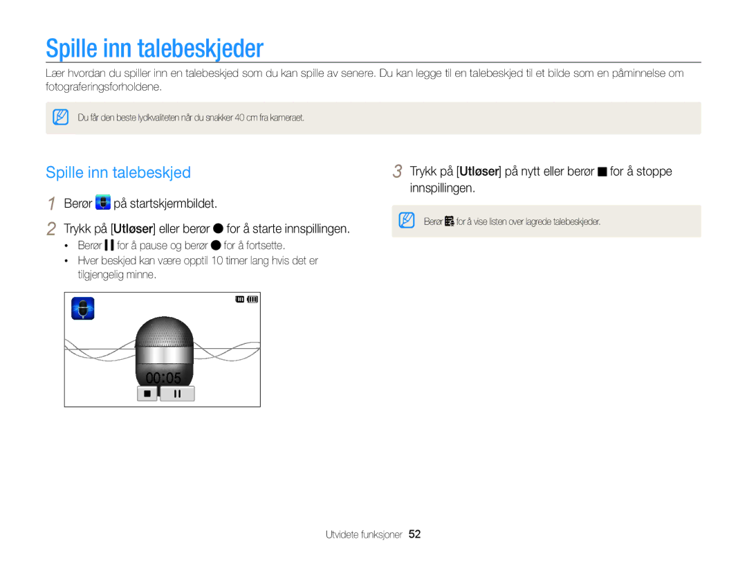 Samsung EC-ST700ZBPSE2 manual Spille inn talebeskjeder, Trykk på Utløser på nytt eller berør for å stoppe, Innspillingen 