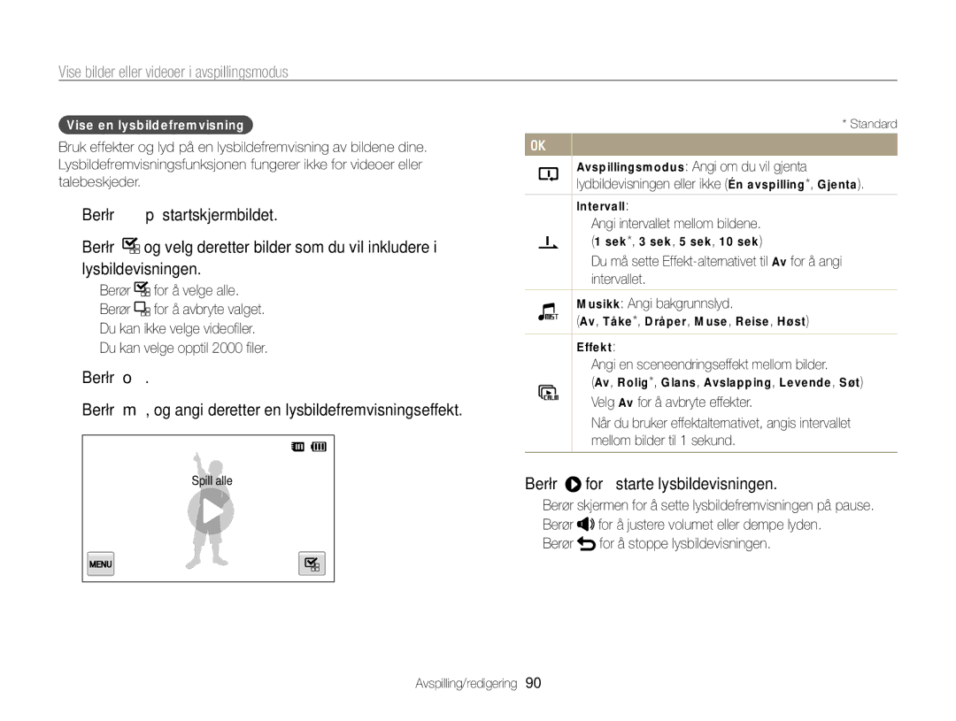 Samsung EC-ST700ZBPSE2 manual Lysbildevisningen, Berør for å starte lysbildevisningen, Vise en lysbildefremvisning 