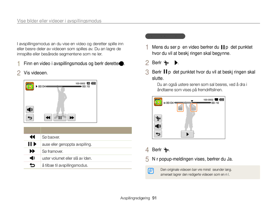 Samsung EC-ST700ZBPBE2 manual Spille av en video, Slutte, Berør Når popup-meldingen vises, berører du Ja, Beskjære en video 