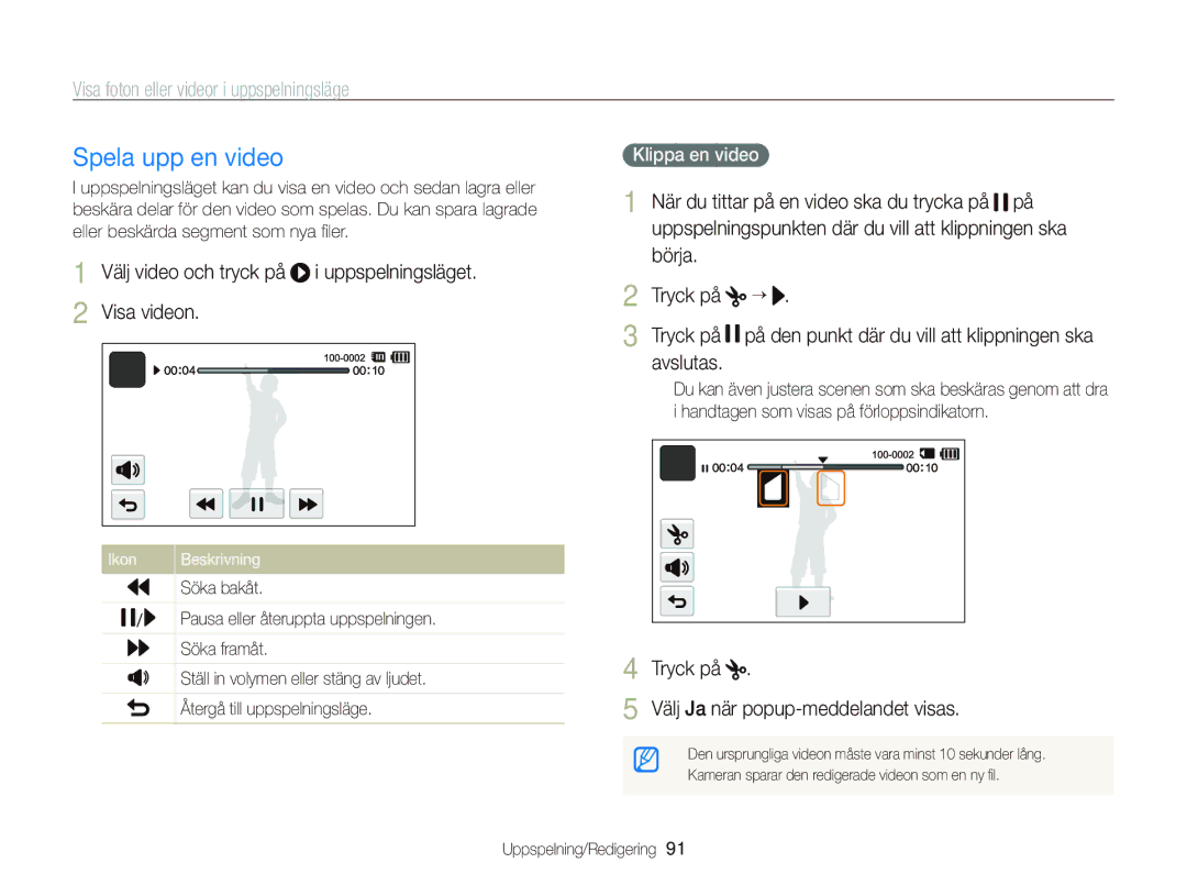 Samsung EC-ST700ZBPBE2 manual Spela upp en video, Välj video och tryck på i uppspelningsläget Visa videon, Avslutas 