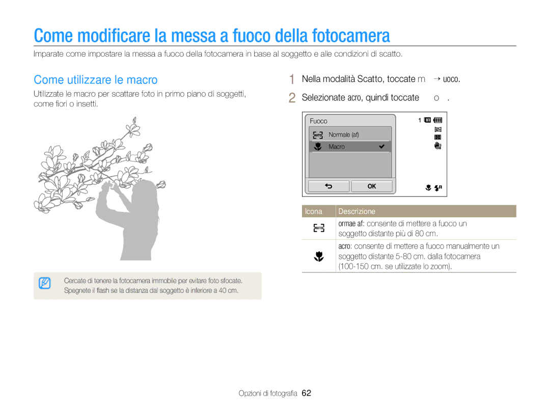 Samsung EC-ST700ZBPLE1, EC-ST700ZBPGE1 manual Come modiﬁcare la messa a fuoco della fotocamera, Come utilizzare le macro 